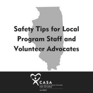 Safety Tips for Local Program Staff and Volunteer Advocates