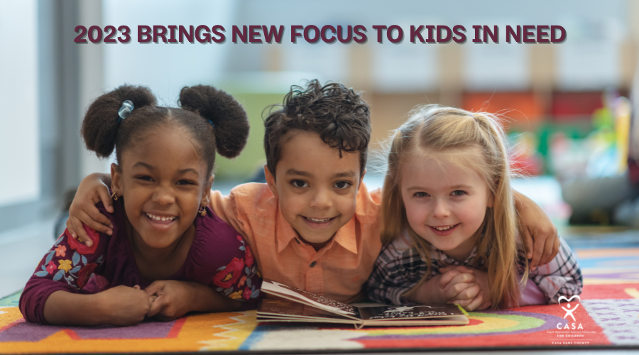 2023 Brings New Focus to Kids in Need | CASA Kane County